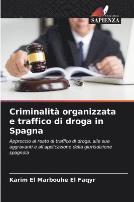 bokomslag Criminalit organizzata e traffico di droga in Spagna