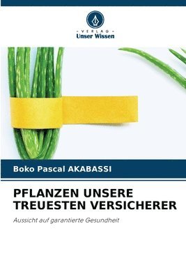 bokomslag Pflanzen Unsere Treuesten Versicherer