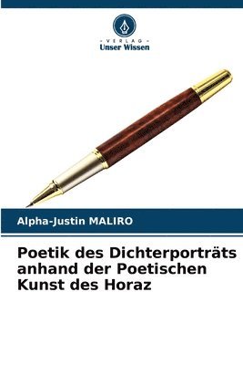 Poetik des Dichterportrts anhand der Poetischen Kunst des Horaz 1