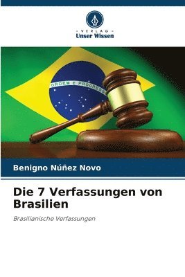 bokomslag Die 7 Verfassungen von Brasilien