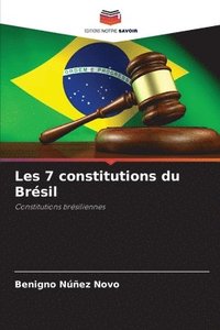 bokomslag Les 7 constitutions du Brsil