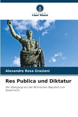 bokomslag Res Publica und Diktatur