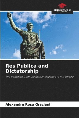 bokomslag Res Publica and Dictatorship