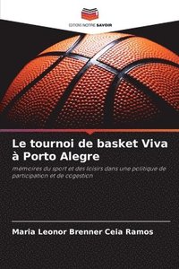 bokomslag Le tournoi de basket Viva  Porto Alegre