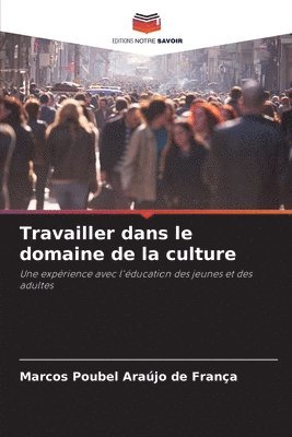 bokomslag Travailler dans le domaine de la culture