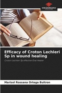 bokomslag Efficacy of Croton Lechleri Sp in wound healing