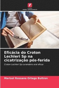 bokomslag Eficcia do Croton Lechleri Sp na cicatrizao ps-ferida