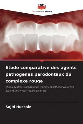 bokomslag tude comparative des agents pathognes parodontaux du complexe rouge