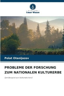 Probleme Der Forschung Zum Nationalen Kulturerbe 1