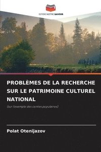 bokomslag Problmes de la Recherche Sur Le Patrimoine Culturel National