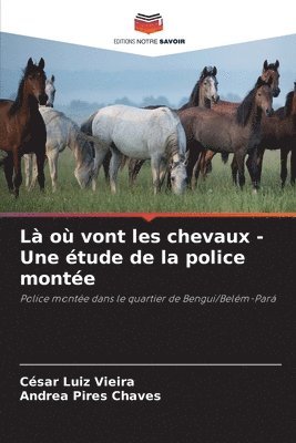 L o vont les chevaux - Une tude de la police monte 1