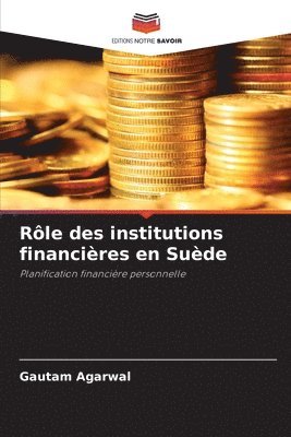 bokomslag Rle des institutions financires en Sude