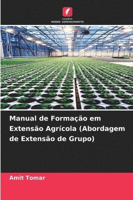 Manual de Formao em Extenso Agrcola (Abordagem de Extenso de Grupo) 1