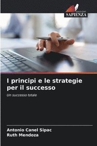 bokomslag I principi e le strategie per il successo