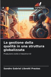 bokomslag La gestione della qualit in una struttura globalizzata