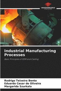 bokomslag Industrial Manufacturing Processes