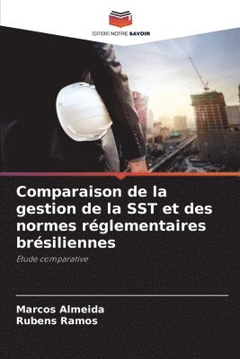 Comparaison de la gestion de la SST et des normes rglementaires brsiliennes 1