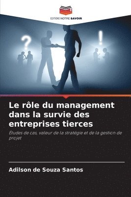 Le rle du management dans la survie des entreprises tierces 1