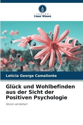 bokomslag Glck und Wohlbefinden aus der Sicht der Positiven Psychologie