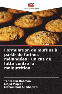 bokomslag Formulation de muffins  partir de farines mlanges