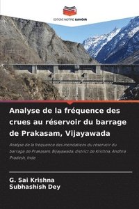 bokomslag Analyse de la frquence des crues au rservoir du barrage de Prakasam, Vijayawada