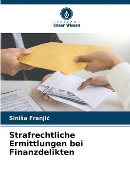 bokomslag Strafrechtliche Ermittlungen bei Finanzdelikten