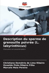 bokomslag Description du sperme de grenouille poivre (L. labyrinthicus)