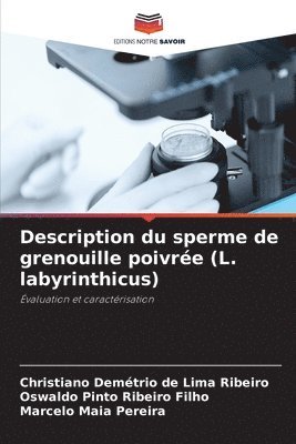 Description du sperme de grenouille poivre (L. labyrinthicus) 1