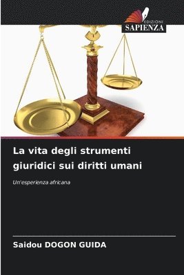 bokomslag La vita degli strumenti giuridici sui diritti umani