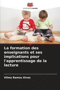 bokomslag La formation des enseignants et ses implications pour l'apprentissage de la lecture