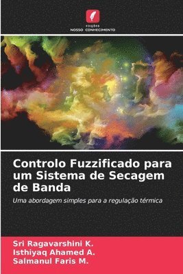 bokomslag Controlo Fuzzificado para um Sistema de Secagem de Banda