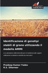 bokomslag Identificazione di genotipi stabili di grano utilizzando il modello AMMI