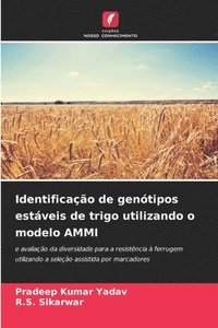 bokomslag Identificao de gentipos estveis de trigo utilizando o modelo AMMI