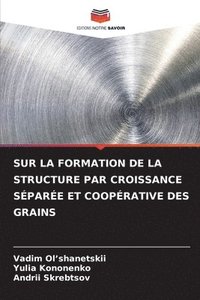 bokomslag Sur La Formation de la Structure Par Croissance Spare Et Cooprative Des Grains