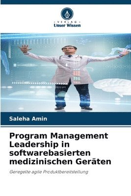 Program Management Leadership in softwarebasierten medizinischen Gerten 1