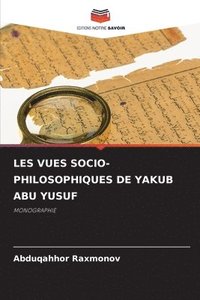 bokomslag Les Vues Socio-Philosophiques de Yakub Abu Yusuf
