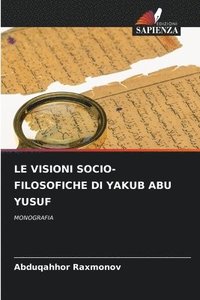 bokomslag Le Visioni Socio-Filosofiche Di Yakub Abu Yusuf