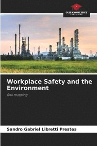 bokomslag Workplace Safety and the Environment