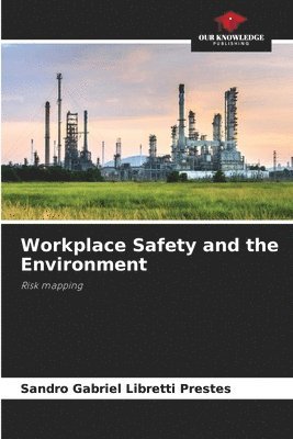bokomslag Workplace Safety and the Environment
