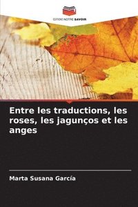 bokomslag Entre les traductions, les roses, les jagunos et les anges