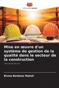 bokomslag Mise en oeuvre d'un systme de gestion de la qualit dans le secteur de la construction