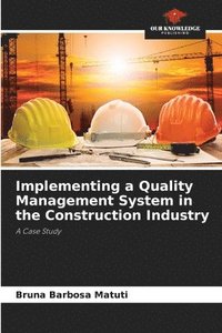 bokomslag Implementing a Quality Management System in the Construction Industry