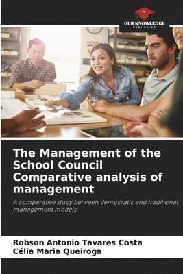 The Management of the School Council Comparative analysis of management 1