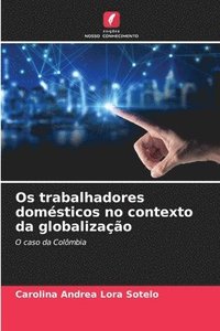 bokomslag Os trabalhadores domsticos no contexto da globalizao