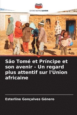 So Tom et Prncipe et son avenir - Un regard plus attentif sur l'Union africaine 1