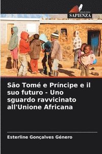 bokomslag So Tom e Prncipe e il suo futuro - Uno sguardo ravvicinato all'Unione Africana
