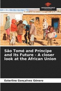 bokomslag So Tom and Prncipe and its Future - A closer look at the African Union