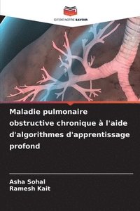 bokomslag Maladie pulmonaire obstructive chronique  l'aide d'algorithmes d'apprentissage profond