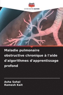 Maladie pulmonaire obstructive chronique  l'aide d'algorithmes d'apprentissage profond 1