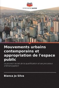 bokomslag Mouvements urbains contemporains et appropriation de l'espace public
